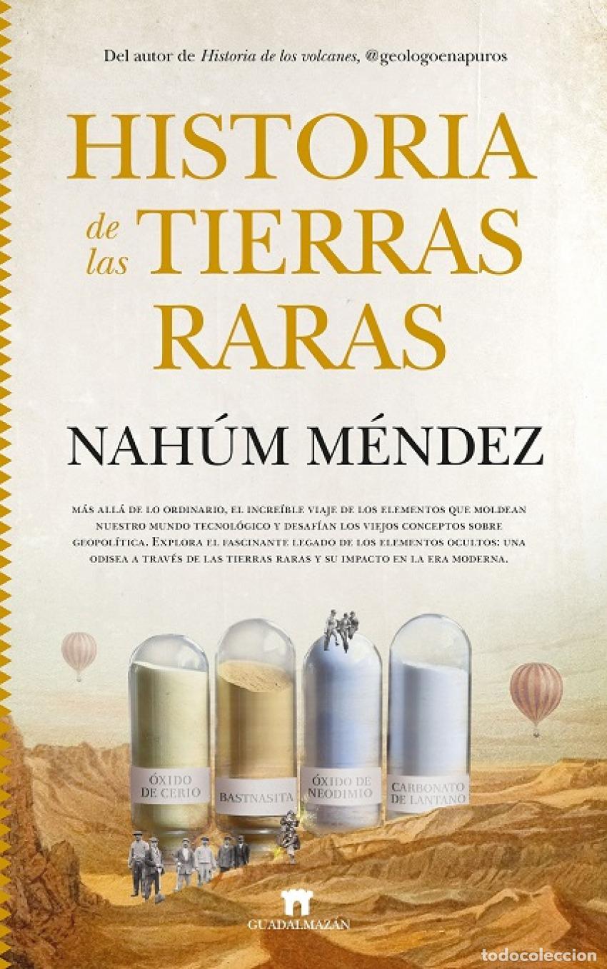 B&uuml;cher: HISTORIA DE LAS TIERRAS RARAS - M&Eacute;NDEZ CHAZARRA, NAH&Uacute;M