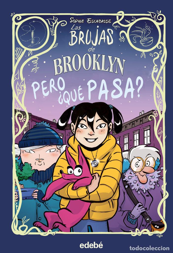 B&uuml;cher: LAS BRUJAS DE BROOKLYN PERO QUE PASA - ESCABASSE, SOPHIE
