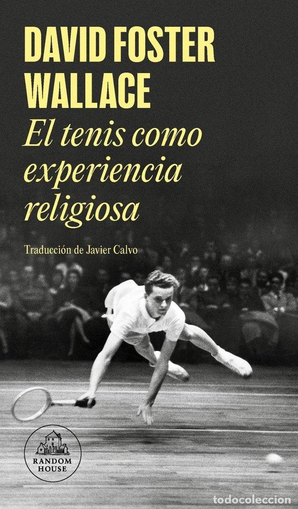 Libros: TENIS COMO EXPERIENCIA RELIGIOSA,EL - WALLACE, DAVID FOSTER