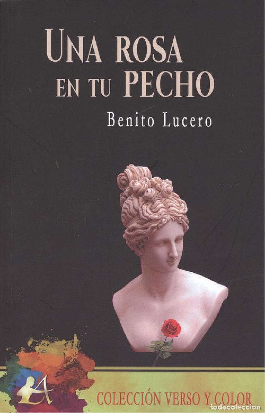 B&uuml;cher: UNA ROSA EN TU PECHO - Lucero, Benito