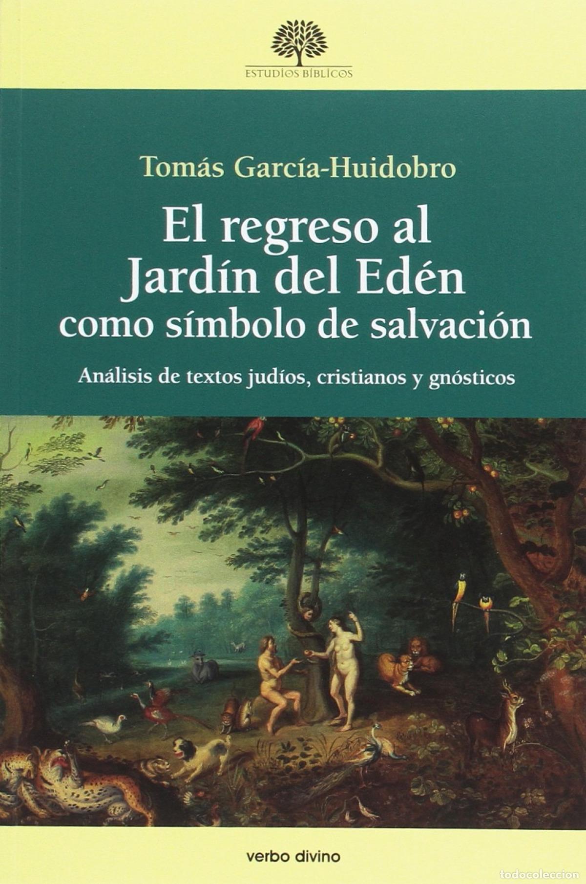 Libri: REGRESO AL JARD&Iacute;N DEL ED&Egrave;N COMO S&Iacute;MBOLO DE SALVACI&Oacute;N - Garc&iacute;a huidobro, Tomas