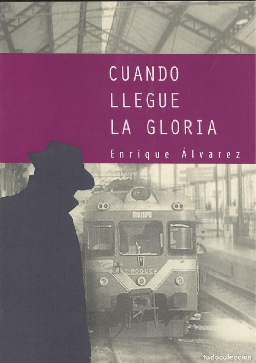 Libri: CUANDO LLEGUE LA GLORIA - &Aacute;lvarez, Enrique