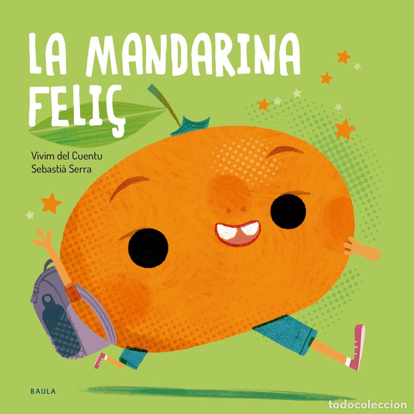 Libros: LA MANDARINA FELI&Ccedil; - Vivim del cuentu
