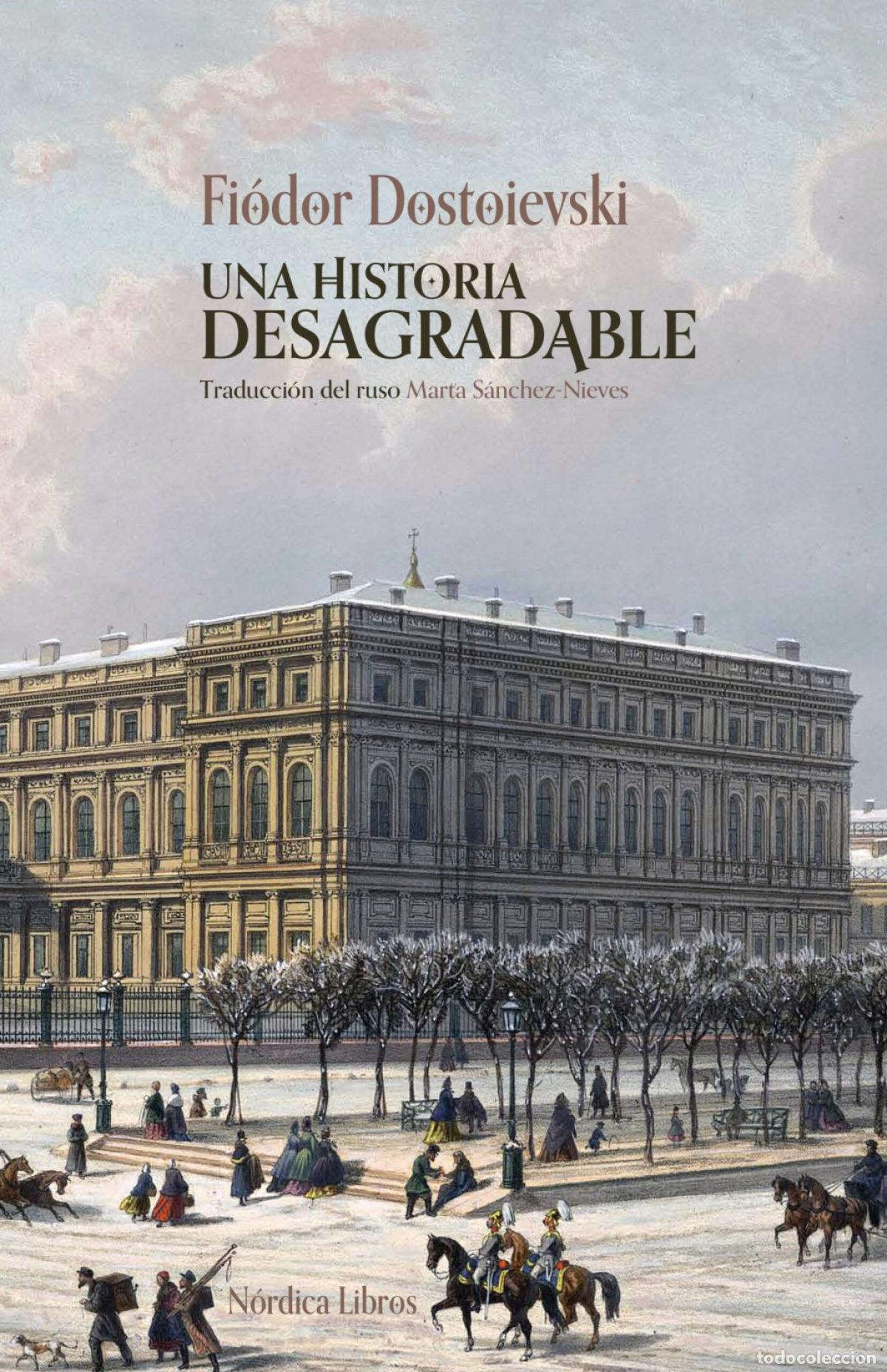 Libri: UNA HISTORIA DESAGRADABLE - Dostoievski, Fiodor