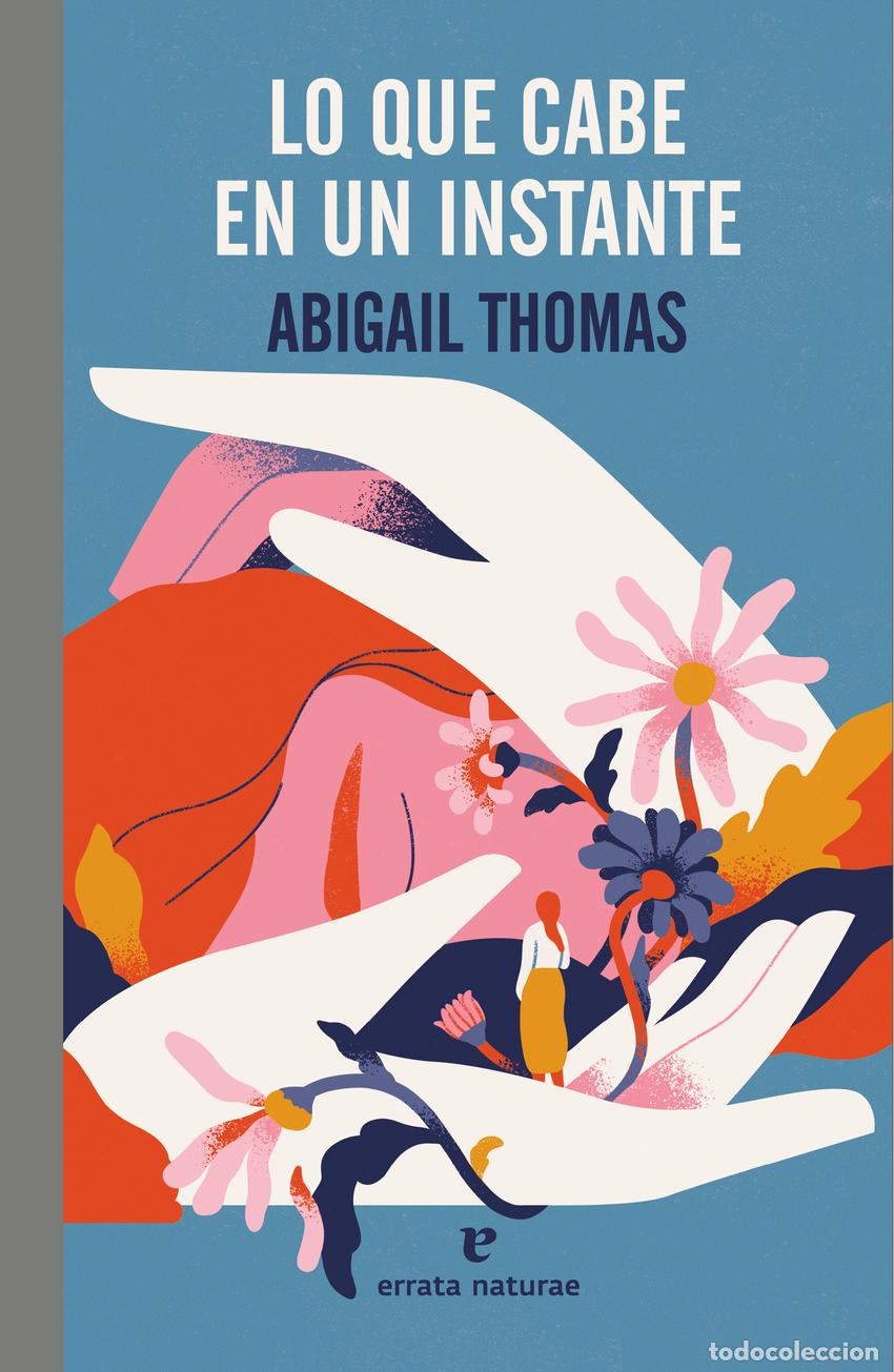 B&uuml;cher: LO QUE CABE EN UN INSTANTE - Thomas, Abigail