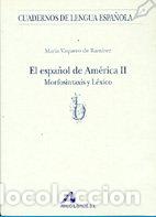 books: EL ESPA&Ntilde;OL DE AM&Eacute;RICA - M A VAQUERO DE RAM&Iacute;REZ