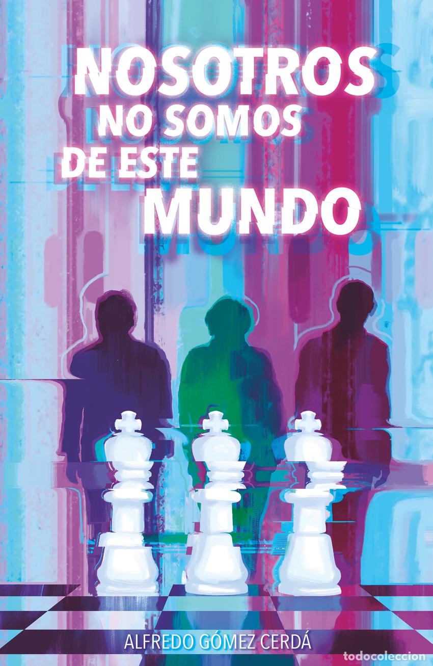 B&uuml;cher: NOSOTROS NO SOMOS DE ESTE MUNDO - G&oacute;mez Cerd&aacute;, Alfredo