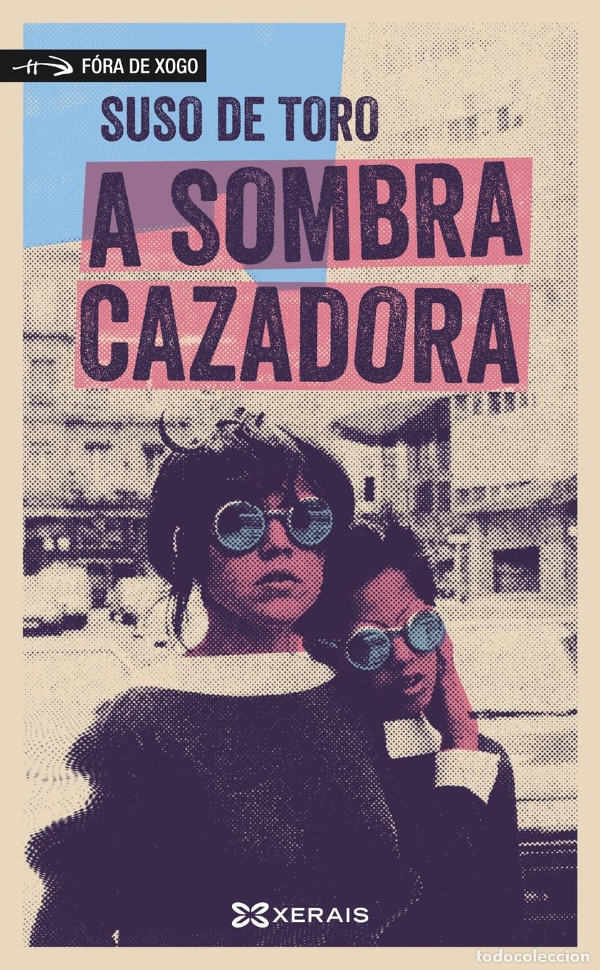 Libri: A SOMBRA CAZADORA - De Toro, Suso