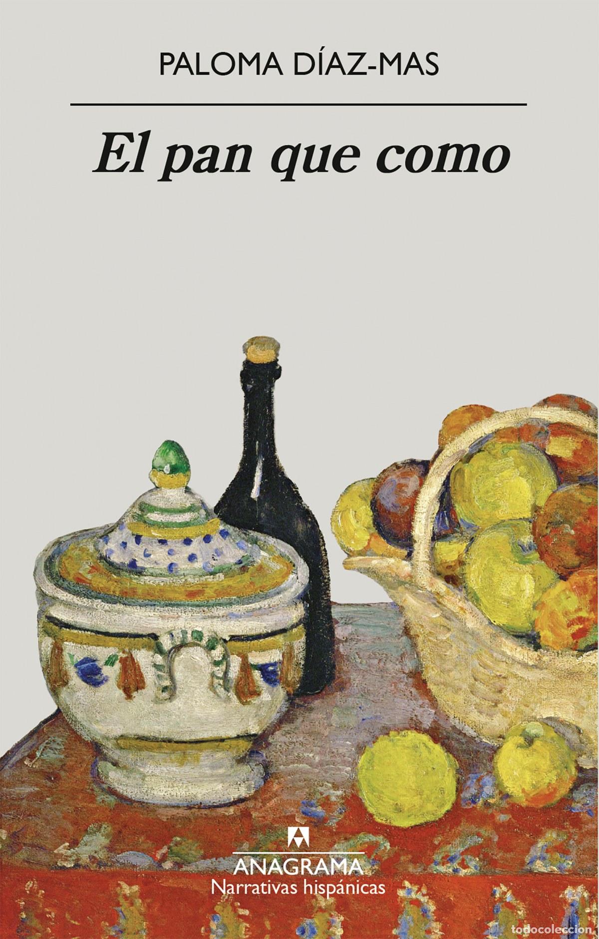 B&uuml;cher: EL PAN QUE COMO - D&iacute;az Mas, Paloma