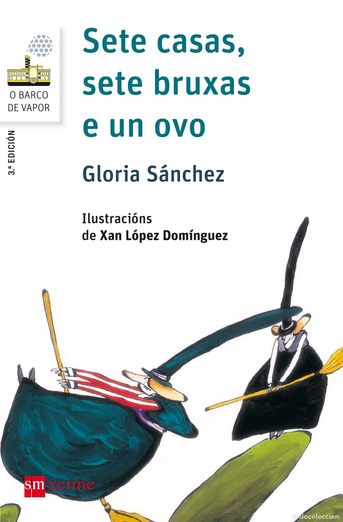 Livres: SETE CASAS, SETE BRUXAS E UN OVO - S&aacute;nchez, Gloria