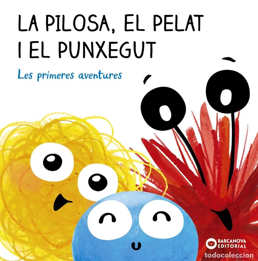 books: LA PILOSA, EL PELAT I EL PUNXEGUT. LES PRIMERES AVENTURES - Bald&oacute;, Estel