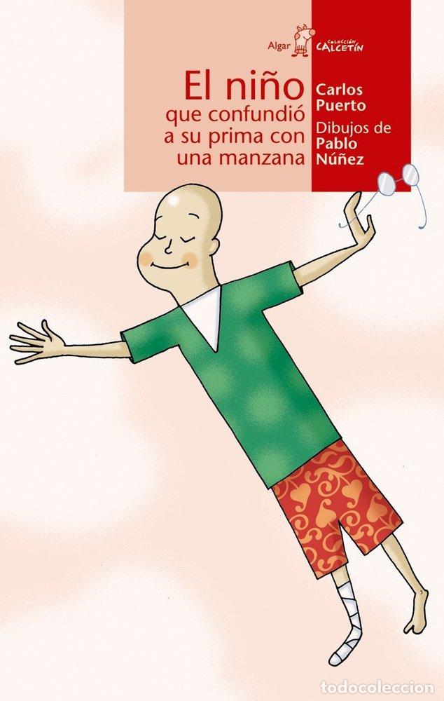 books: NI&Ntilde;O QUE CONFUNDIO A SU PRIMA CON UNA MANZANA CALCETIN - PUERTO, CARLOS