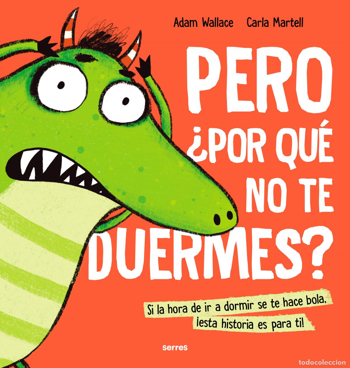 books: PERO &iquest;POR QU&Eacute; NO TE DUERMES? - WALLACE, ADAM
