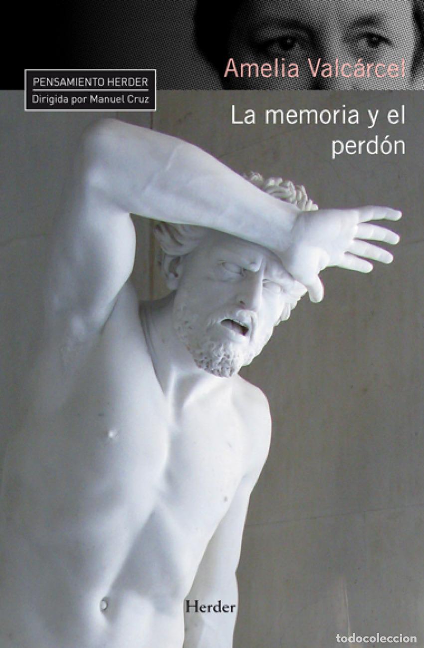 Libri: LA MEMORIA Y EL PERD&Oacute;N - Valc&aacute;rcel, Amelia