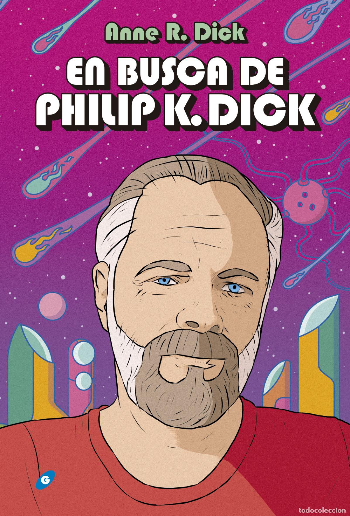 Libros: EN BUSCA DE PHILIP K. DICK - R Dick, Anne