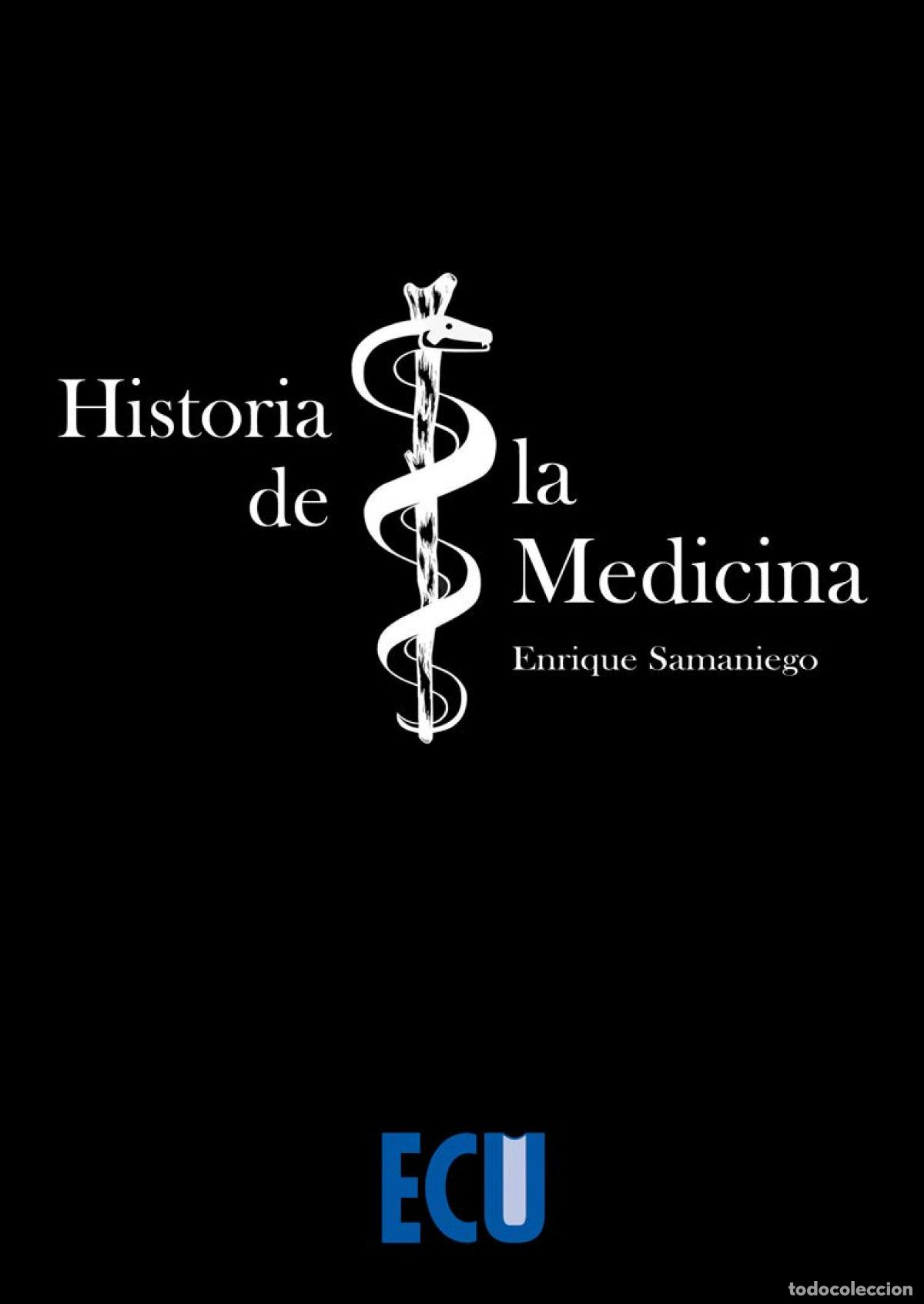 B&uuml;cher: HISTORIA DE LA MEDICINA - Samaniego Arrillaga, Enrique