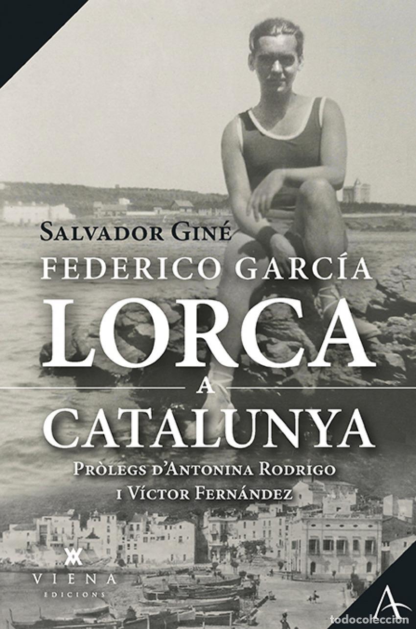 Libros: FEDERICO GARC&Iacute;A LORCA A CATALUNYA - Gin&eacute; Lacasa, Salvador