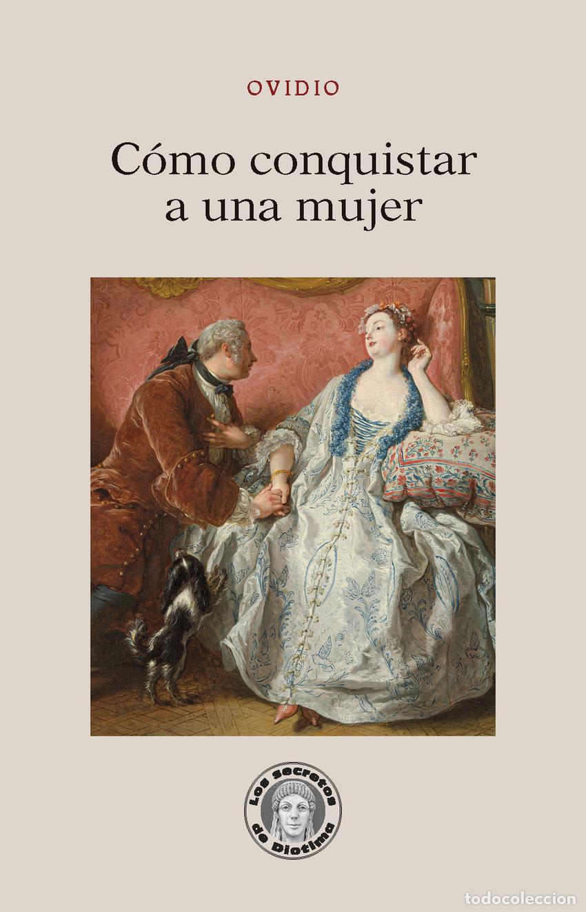 Libros: C&Oacute;MO CONQUISTAR A UNA MUJER - Ovidio Nas&oacute;n, Publio