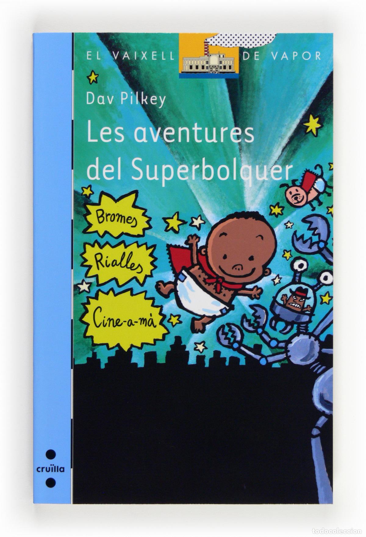 Libros: LES AVENTURES DEL SUPERBOLQUER - PILKEY, DAV