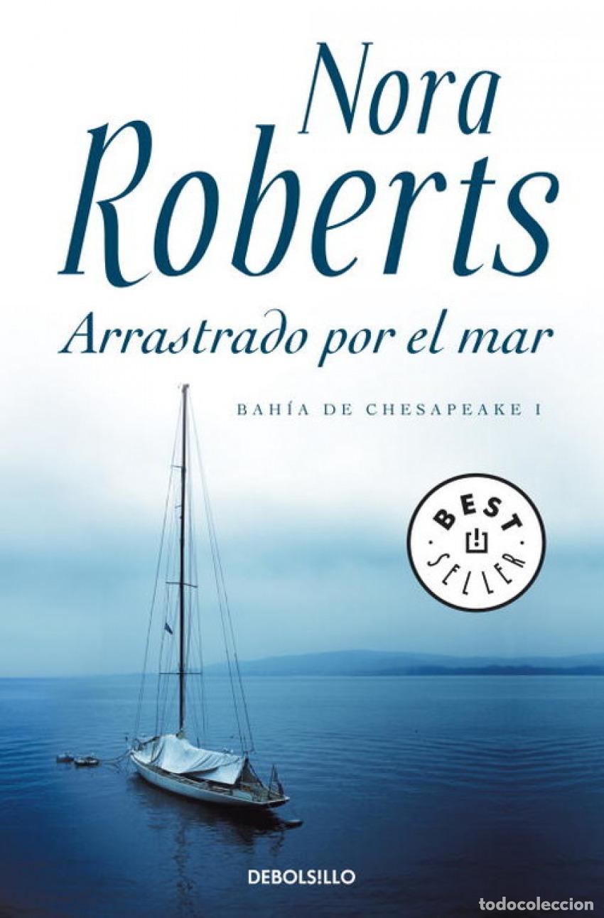books: ARRASTRADO POR EL MAR. (BAH&Iacute;A DE CHESAPEAKE 1) - Roberts, Nora