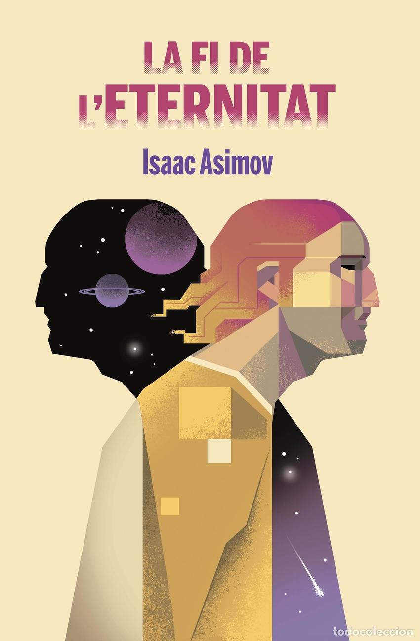 Libros: LA FI DE L'ETERNITAT - ISAAC ASIMOV
