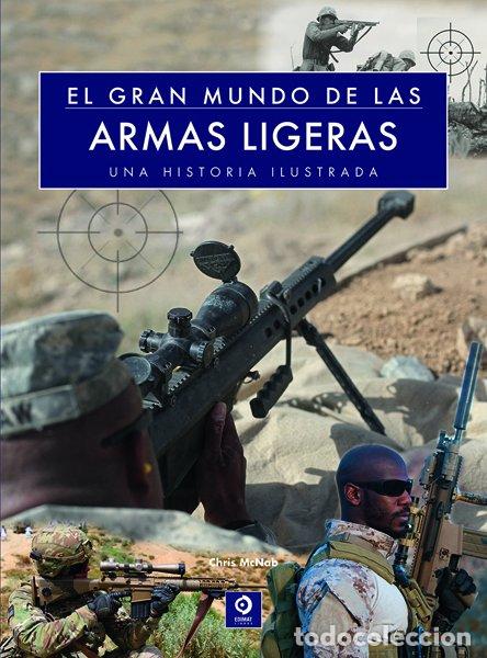 B&uuml;cher: EL GRAN MUNDO DE LAS ARMAS LIGERAS - MCNAB, CHRIS