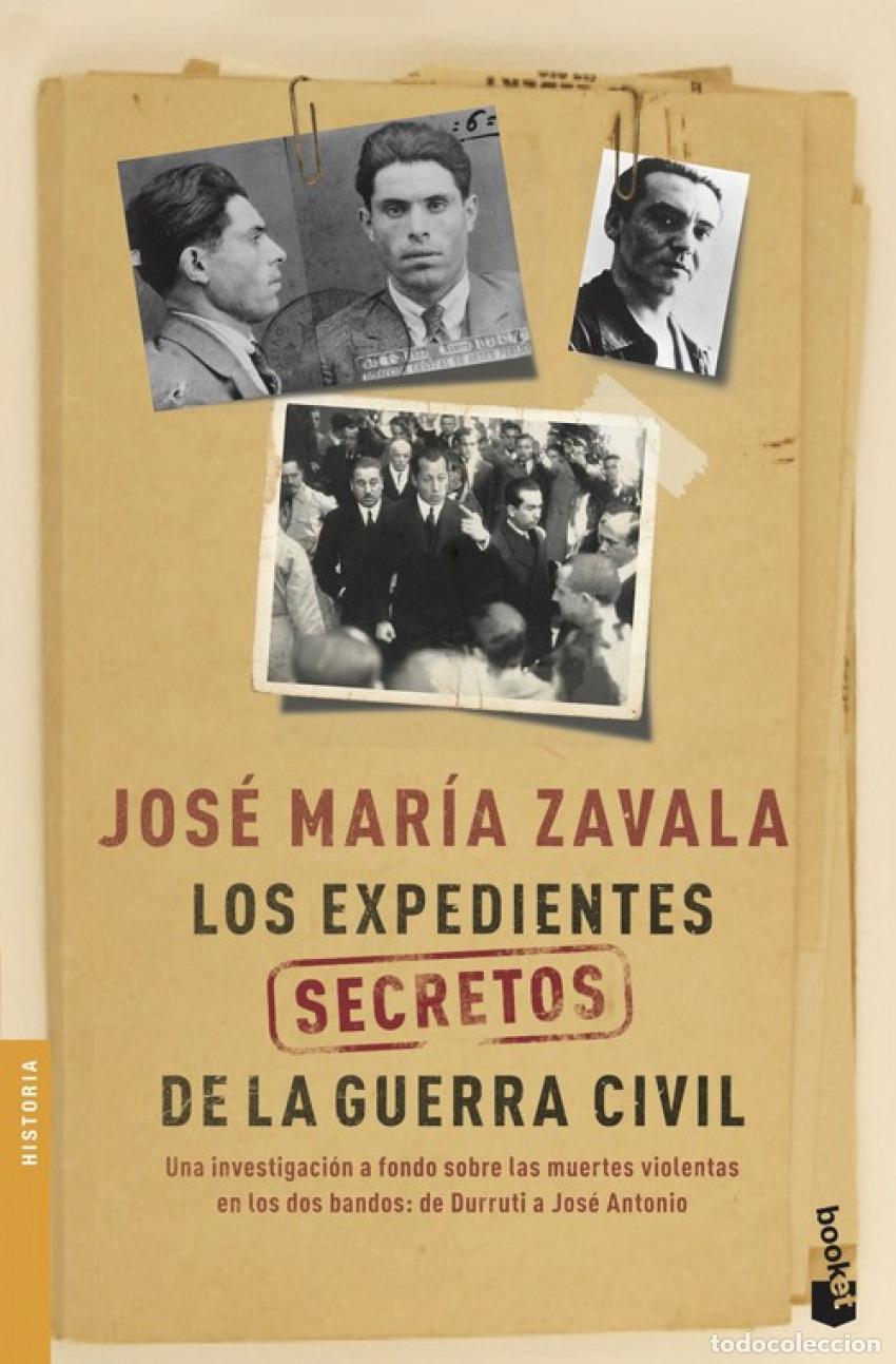 Libros: LOS EXPEDIENTES SECRETOS DE LA GUERRA CIVIL - Zavala, Jos&eacute; Mar&iacute;a