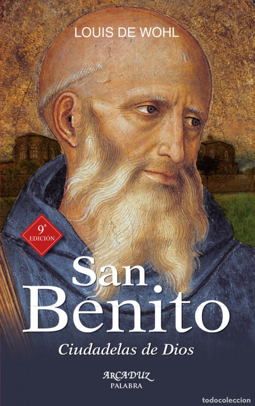 Libri: SAN BENITO: CIUDADELAS DE DIOS - Wohl, Louis De