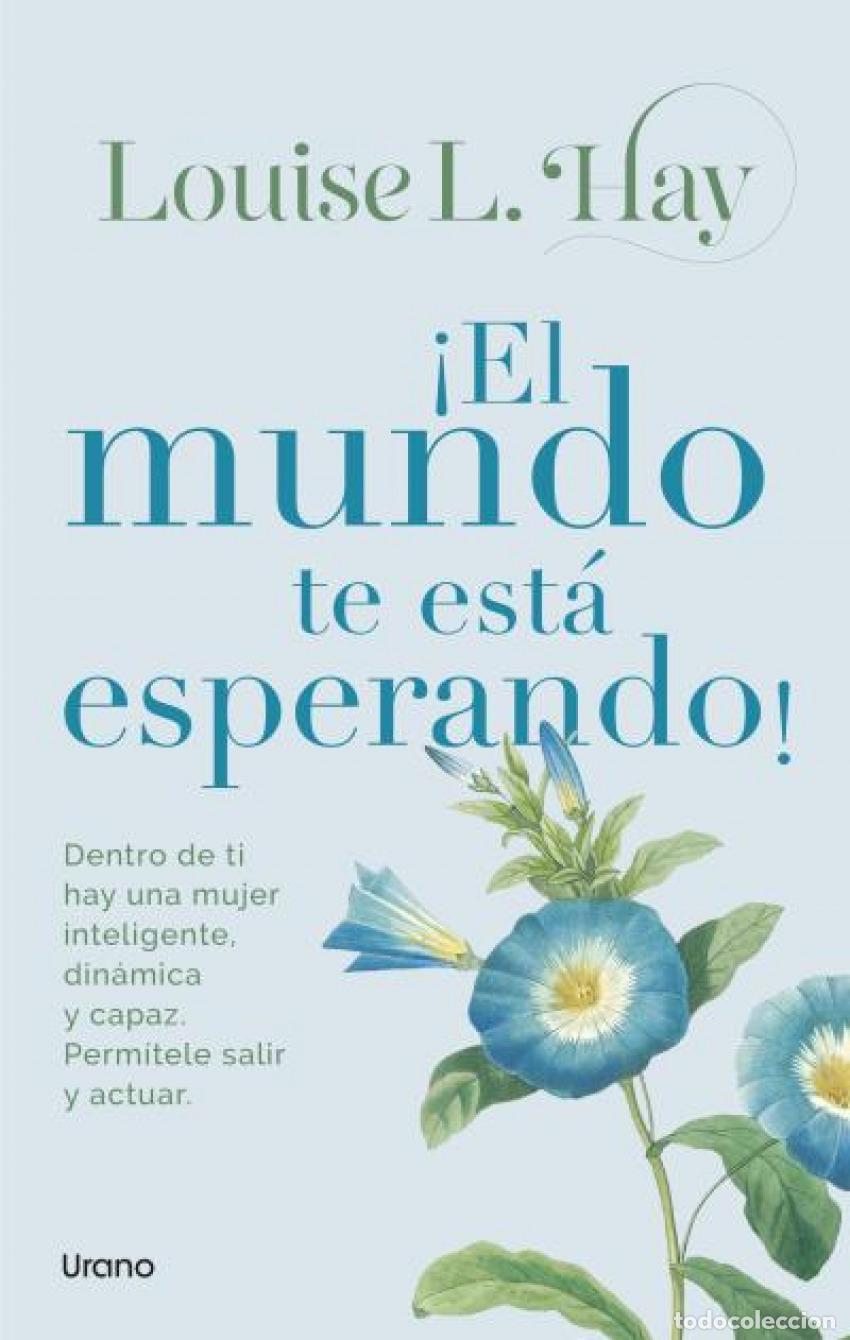 Libri: &iexcl;EL MUNDO TE EST&Aacute; ESPERANDO! - Hay, Louise