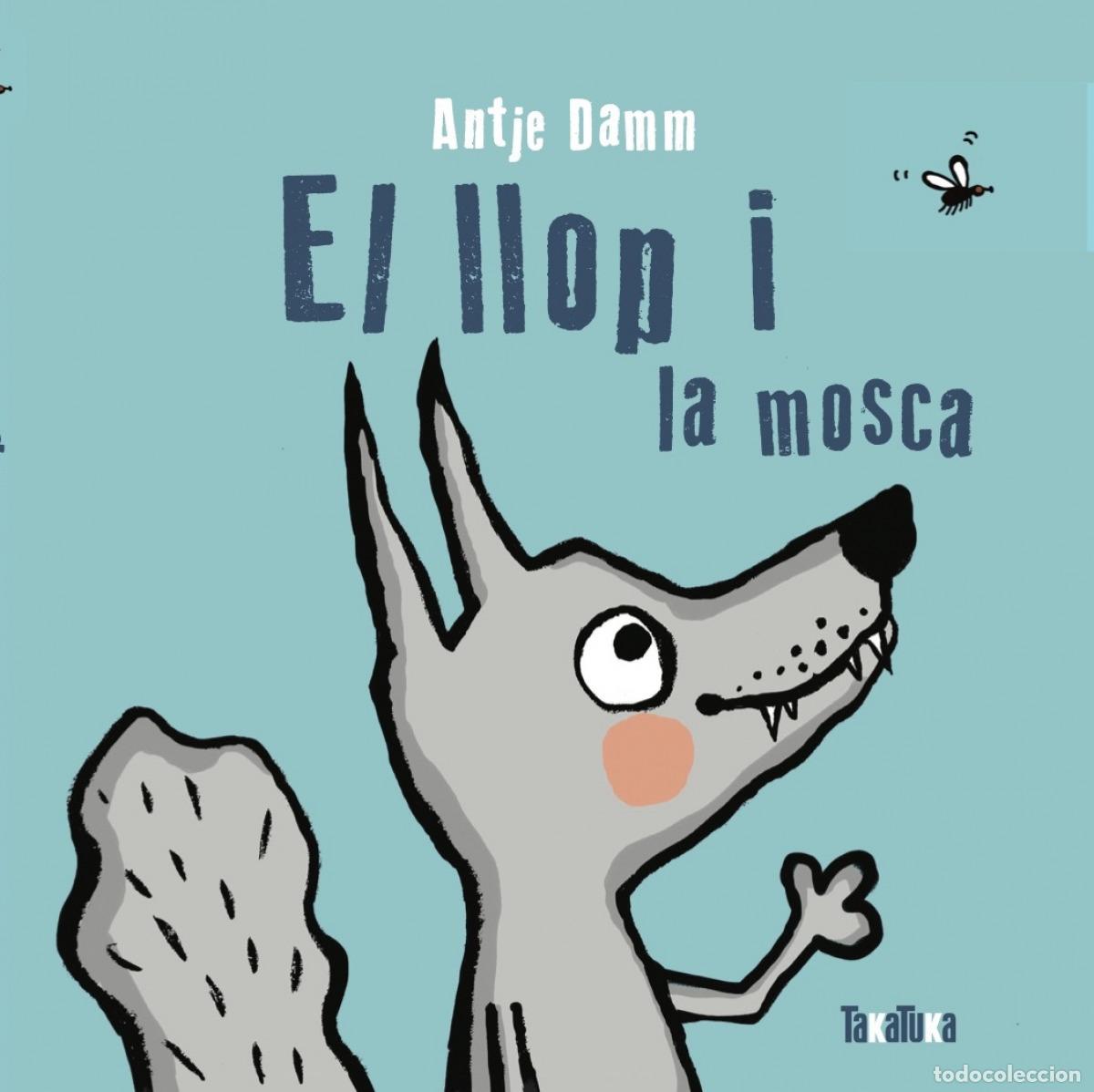Libri: EL LLOP I LA MOSCA - Damm, Antje