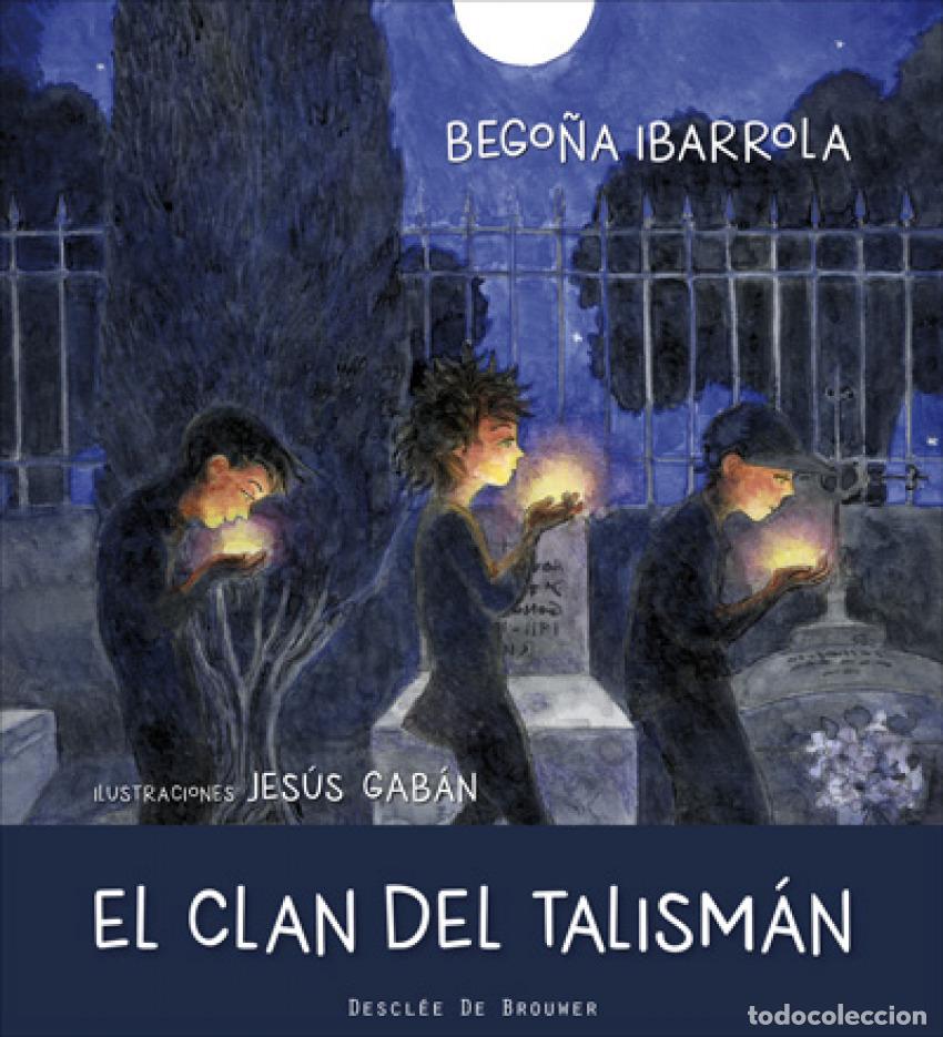 Libros: EL CLAN DEL TALISM&Aacute;N - IBARROLA, BEGO&Ntilde;A
