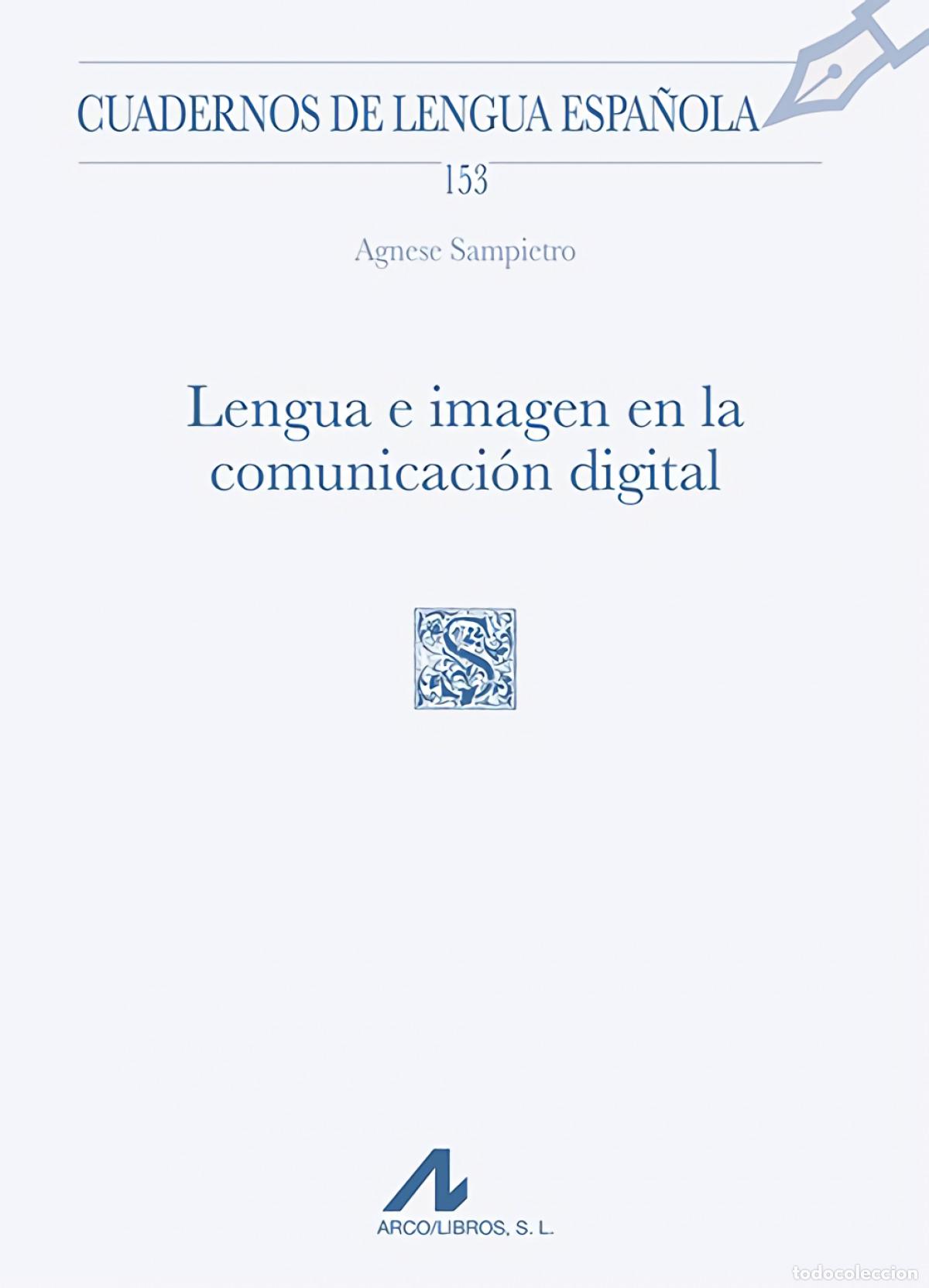 B&uuml;cher: LENGUA E IMAGEN EN LA COMUNICACI&Oacute;N DIGITAL - Sampietro, Agnese