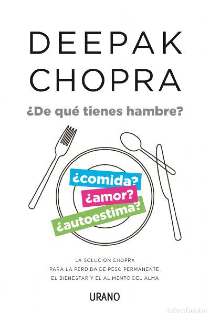 books: &iquest;DE QU&Eacute; TIENES HAMBRE? - Chopra, Deepak