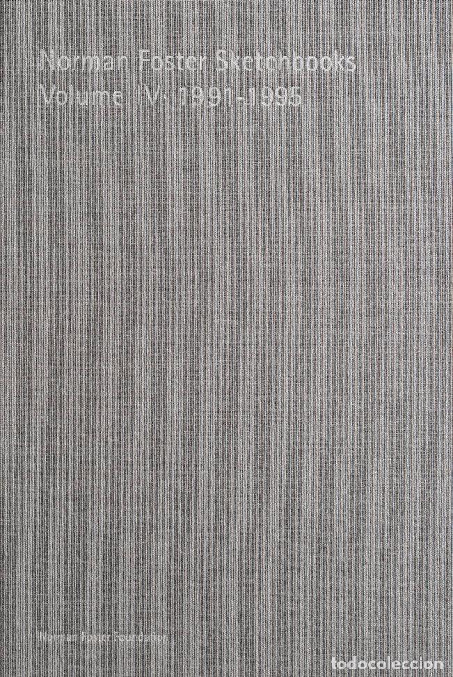 Libri: NORMAN FOSTER SKETCHBOOKS VOLUME IV &middot; 1991-1995 - Foster, Norman