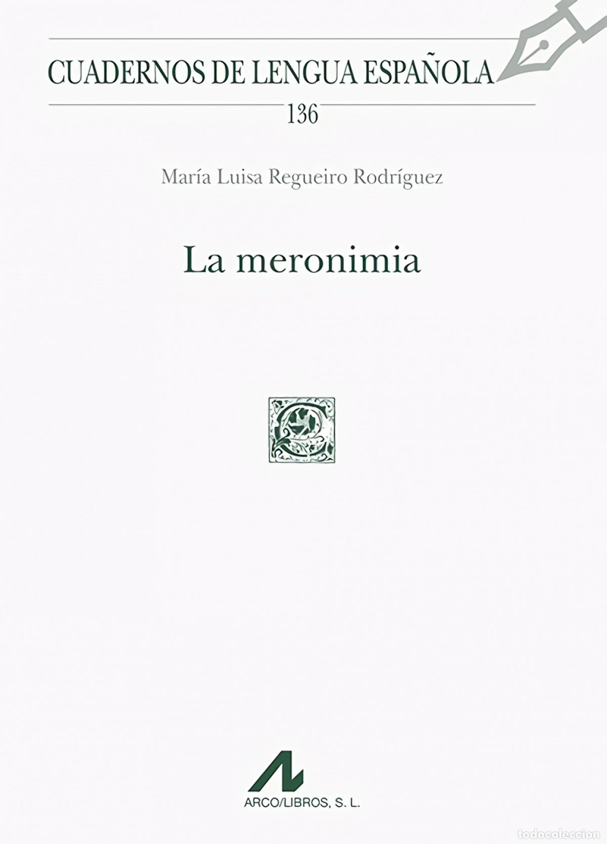 Libri: LA MERONIMIA - Regueiro Rodriguez, Mar&iacute;a Luisa