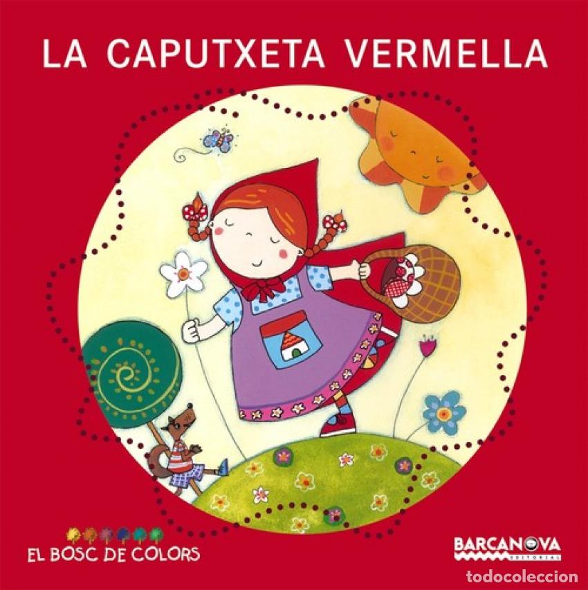 Libros: LA CAPUTXETA VERMELLA - Bald&oacute;, Estel
