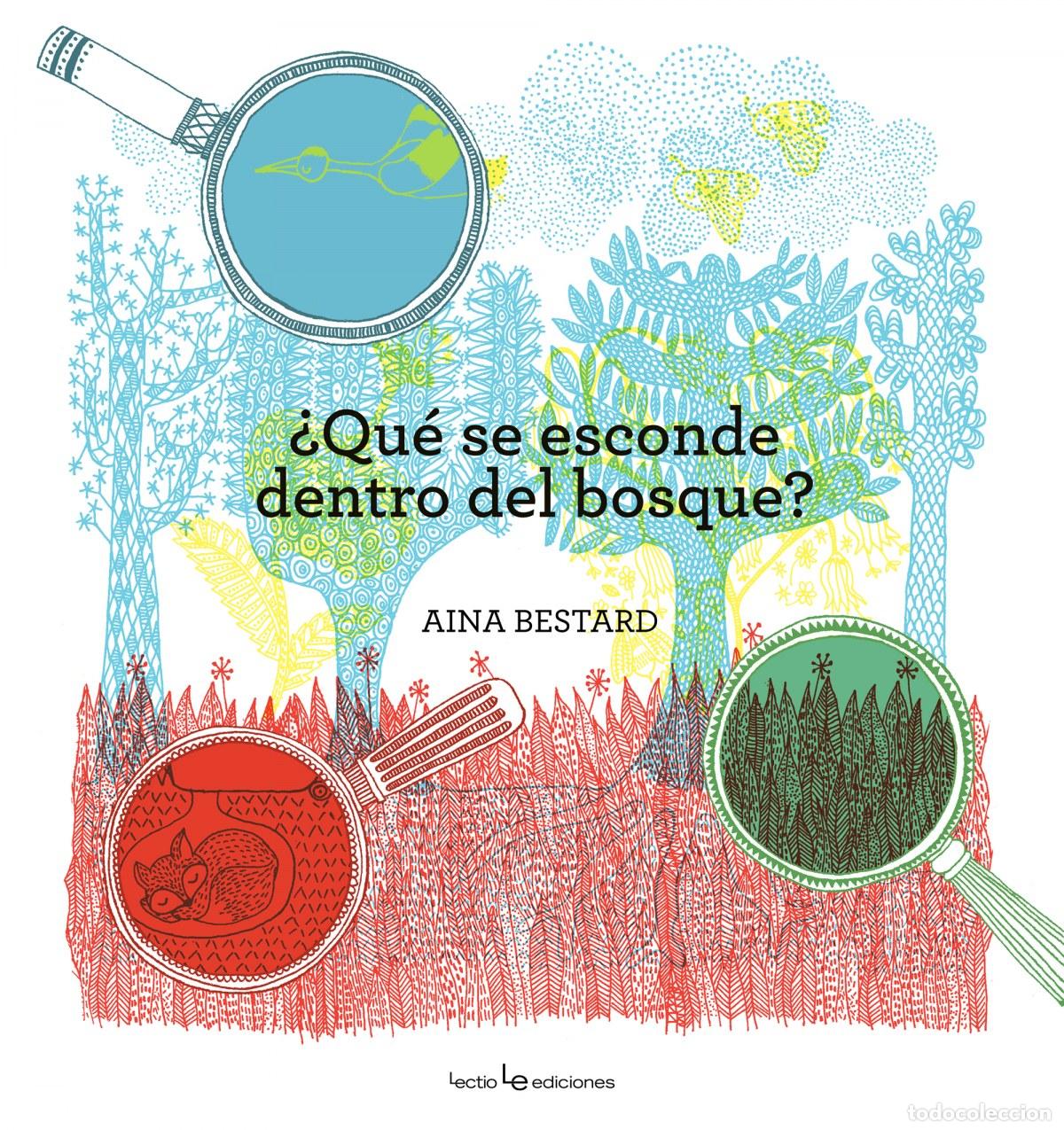 Libros: &iquest;QUE SE ESCONDE DENTRO DEL BOSQUE? - Bestard, Aina