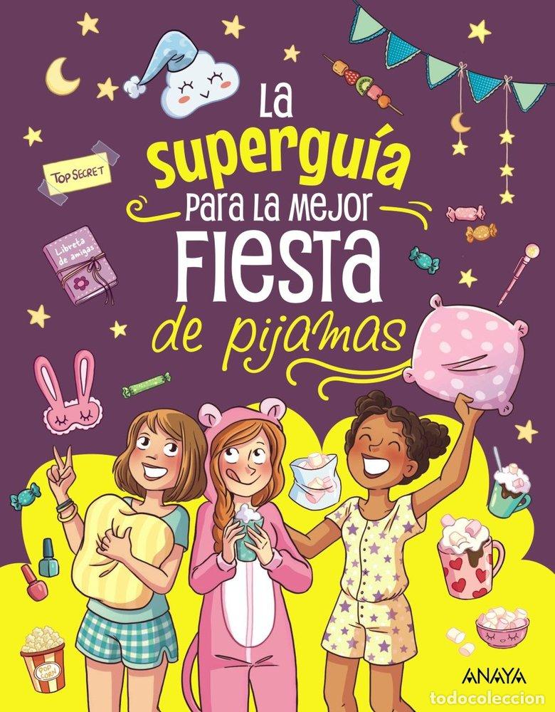 Libri: LA SUPERGUIA PARA LA MEJOR FIESTA DE PIJAMAS - MEYER, AURORE