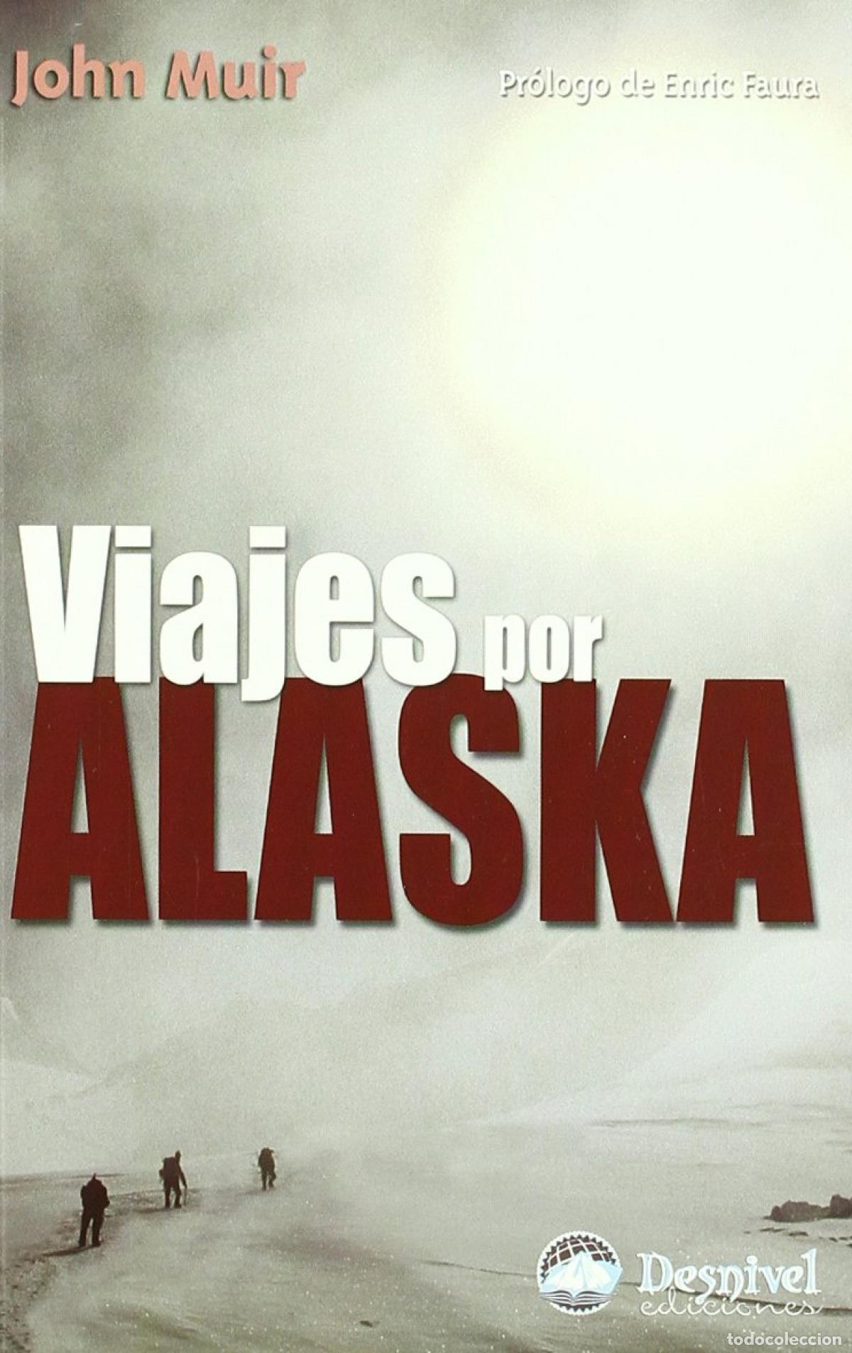 Libros: VIAJES POR ALASKA - Muir, John