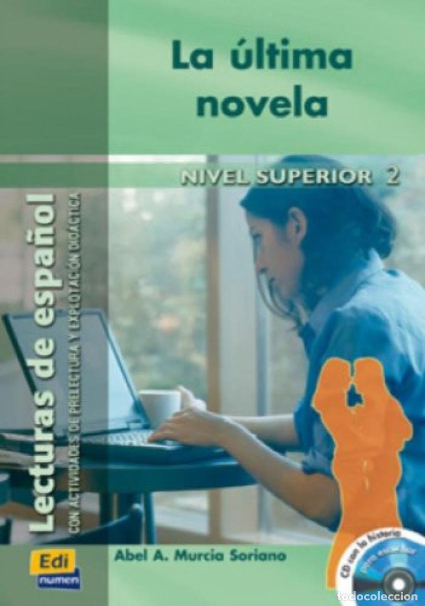 B&uuml;cher: LA &Uacute;LTIMA NOVELA, NIVEL SUPERIOR - Murcia Soriano, Abel A