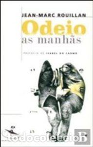 books: ODEIO AS MANH&Atilde;S - Jean Marc Rouillan
