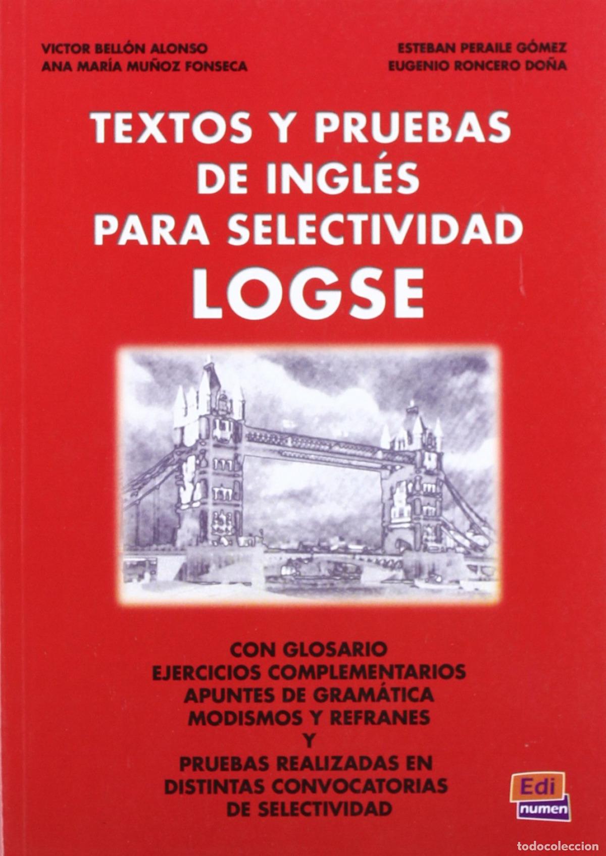 Libros: SELECTIVIDAD, INGL&Eacute;S, LOGSE. TEXTOS Y PRUEBAS - Bell&oacute;n Alonso, V&iacute;ctor