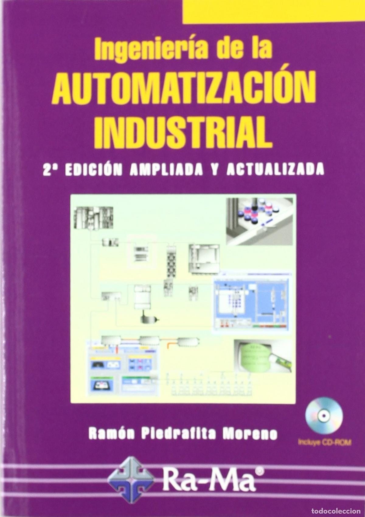 Libros: INGENIERIA AUTOMATIZACION INDUSTRIAL (+CD) - Piedrafita Moreno, Ramon