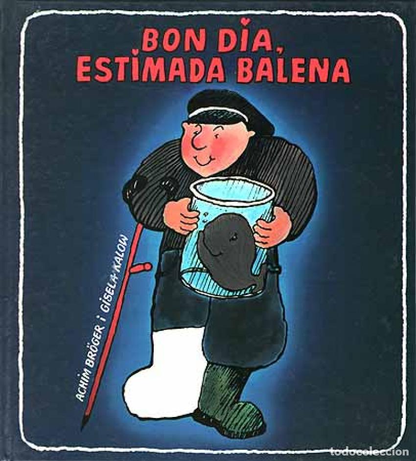 B&uuml;cher: BUENOS DIAS QUERIDA BALLENA - Achim Broger