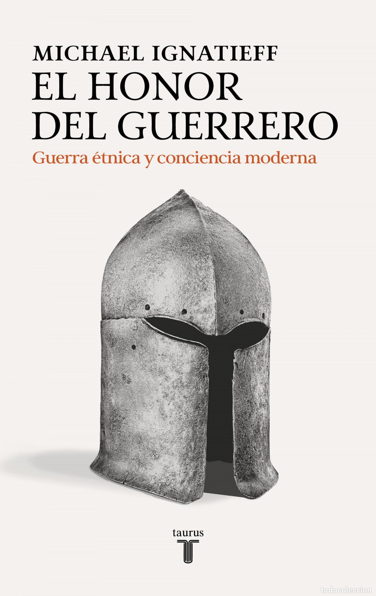 books: EL HONOR DEL GUERRERO - Ignatieff, Michael