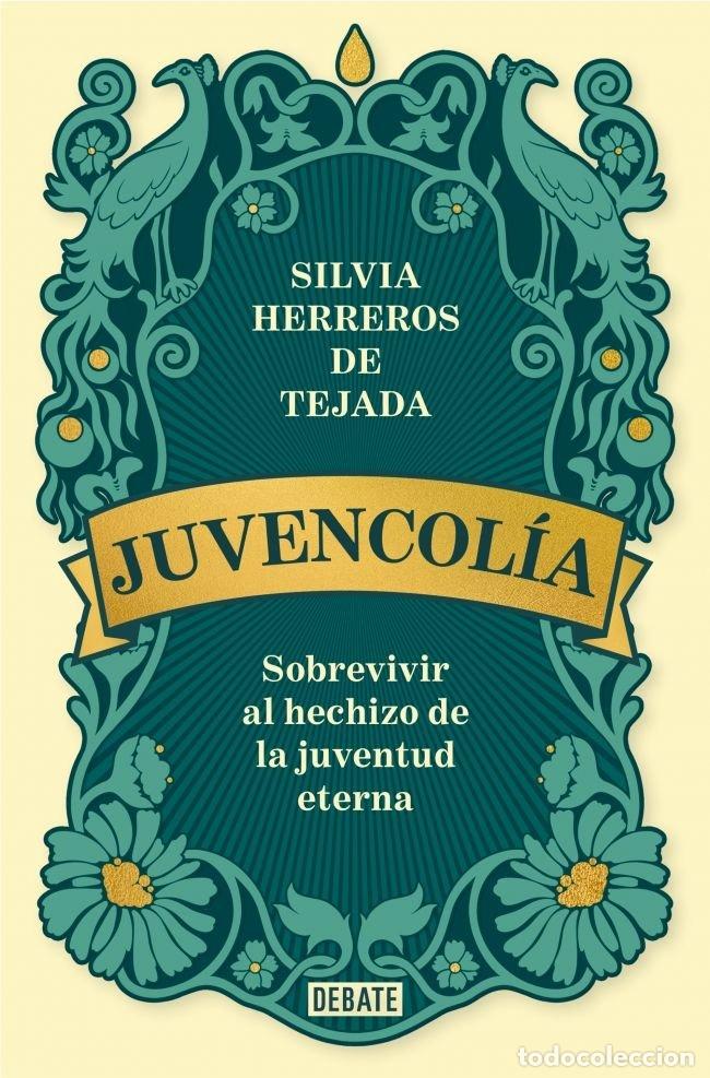 Libros: JUVENCOLIA - SILVIA HERREROS DE TEJADA LARRINAGA