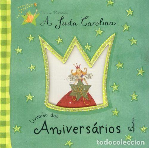 books: (PORT).FADA CAROLINA LIVRINHO DOS ANIVERSARIOS - Thomson, Emma