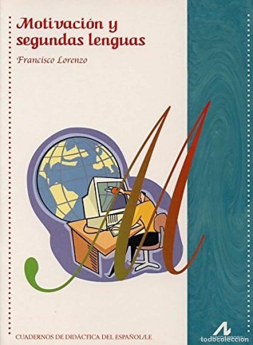 Libri: MOTIVACI&Oacute;N Y SEGUNDAS LENGUAS - Lorenzo, Francisco