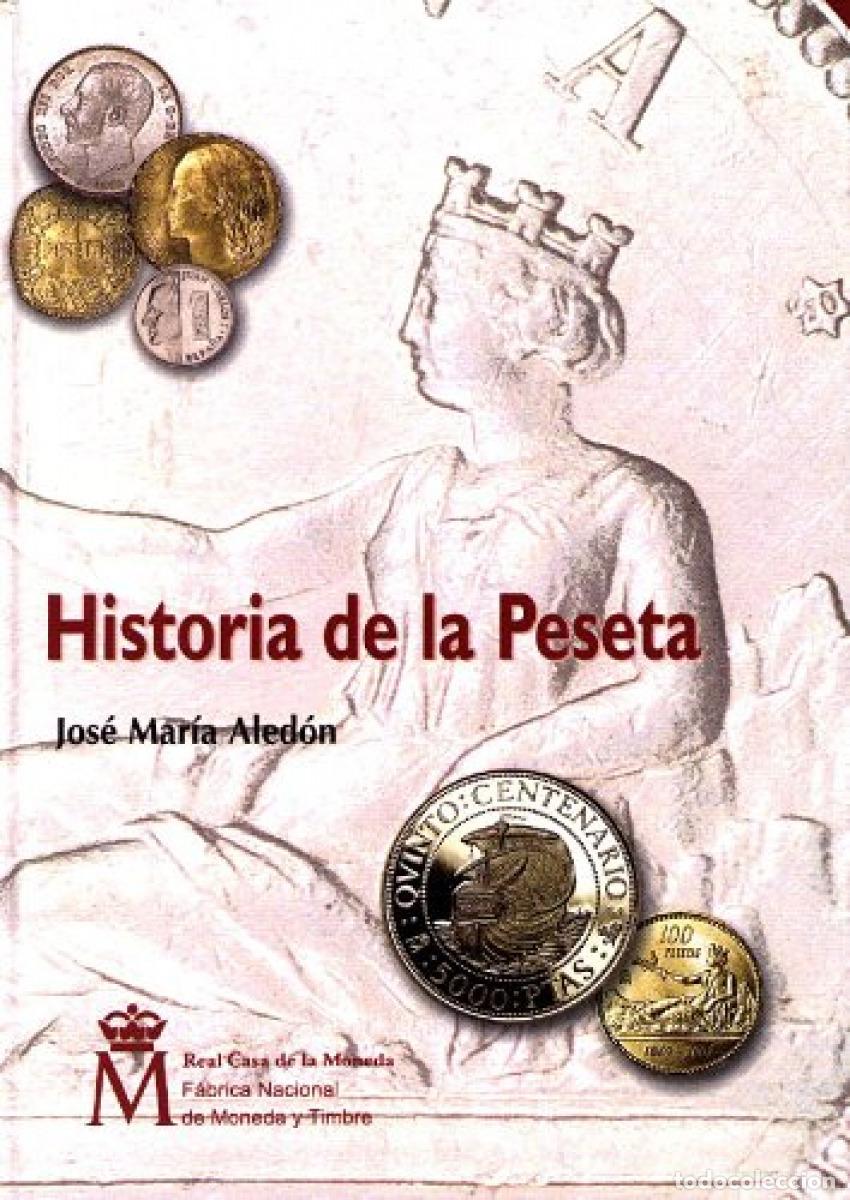 Libri: HISTORIA DE LA PESETA - Aled&oacute;n Cuesta, Jos&eacute; Mar&iacute;a