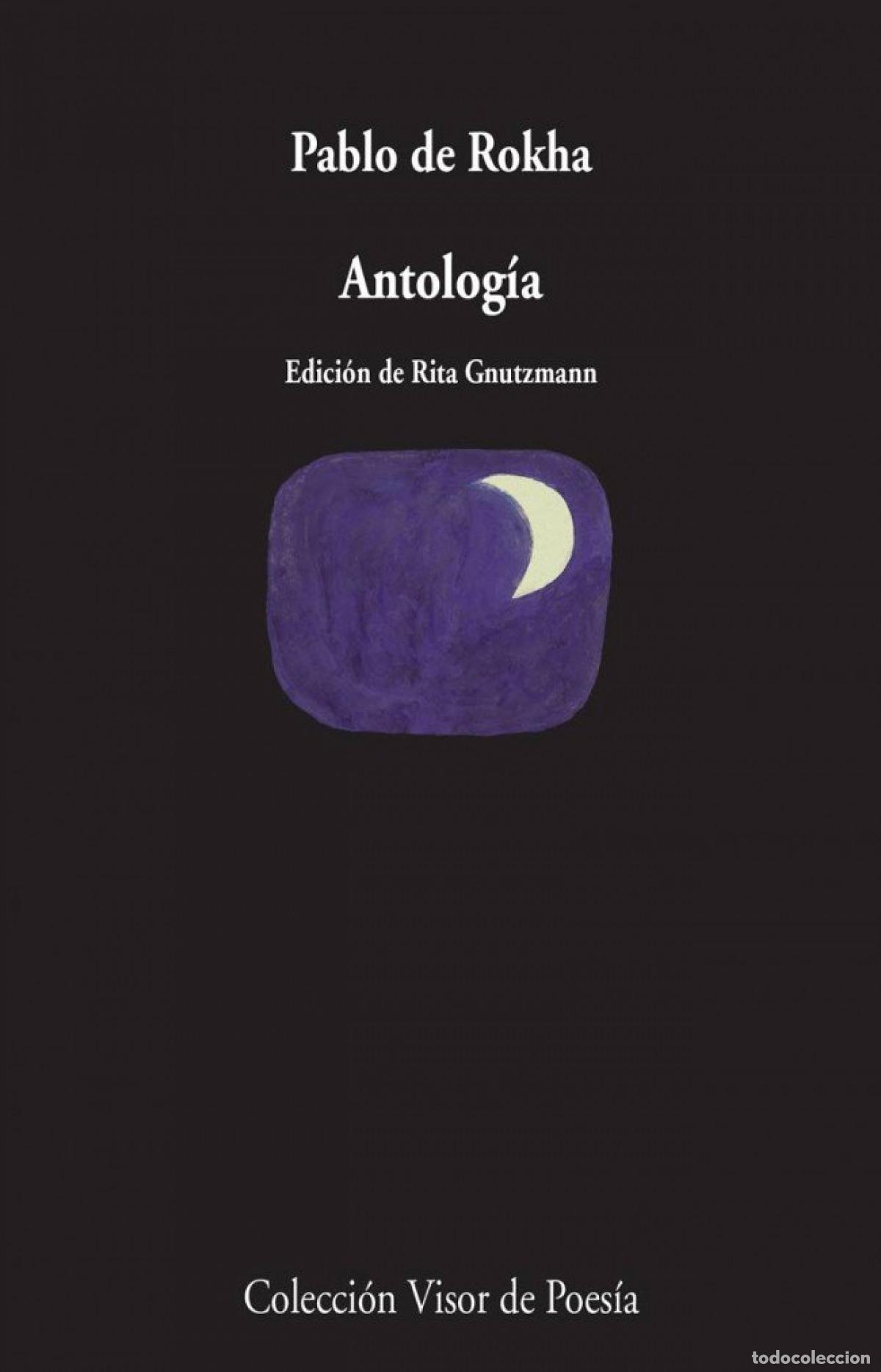 Libri: ANTOLOGIA - De Rokha, Pablo